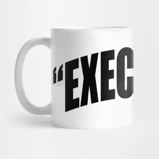 "Executive" Mug